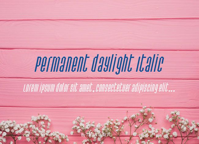 Permanent daylight Italic example